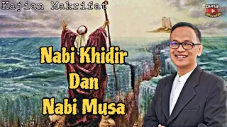 nabi khidir dan nabi musa syaiful karim