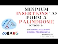 Minimum insertions to form palindrome - PART 2 Java Data Structures Strings Recursion and DP