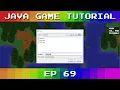 Java Game Tutorial Ep 69 - File Chooser