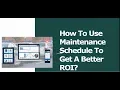 How To Use Maintenance Schedule To Get A Better ROI