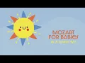 Classical Music ☀️ MOZART FOR BABIES ☀️ Happy Piano Music in a Sunny Day