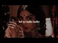 Download Lagu Bol Na Halke Halke | Slowed and Reverb