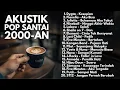 Download Lagu LAGU POP 2000-AN KENANGAN MASA SMA PALING HITS \u0026 POPULER | Playlist Full Album Lagu Indonesia