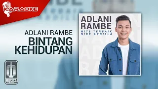 Download Adlani Rambe - Bintang Kehidupan (Official Karaoke Video) | No Vocal MP3