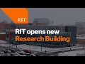 RIT s New Research Building Opens Doors to New Possibilities