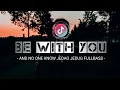 Download Lagu Dj Be With You - And No One Know Jedag Jedug Full Bass