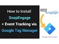 How to Install SnapEngage Event Tracking via Google Tag Manager