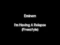 Download Lagu Eminem - I'm Having A Relapse (Lyrics)
