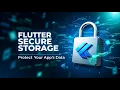 Flutter Secure Storage Protecting Your Data with Encryption