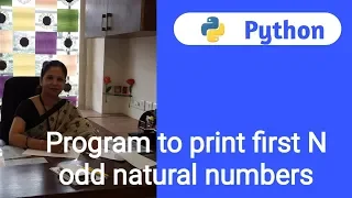 Program to print first N odd natural numbers in Python