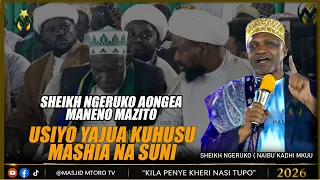 SHEIKH NGERUKO AONGEA MANENO MAZITO USIYOYAJUA KUHUSU SHIA NA SUNI