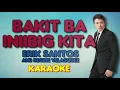 BAKIT BA INIIBIG KITA - Erik Santos & Regine Velasquez 🎙️ [ KARAOKE ] 🎶