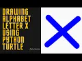 Drawing Alphabet Letter X USING Python Turtle Tutorials Tuts