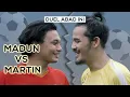 MADUN IS BACK!!! Duel Madun VS Martin