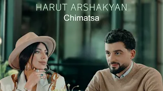 Harut Arshakyan - Chimatsa