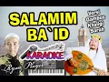 SALAMIM BAID KARAOKE ~ VERSI GAMBUS KHALIGI - SARAH ~ Ryan Player