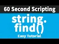 Find a string in another string string find 60 Second Scripting
