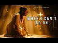 Lagu When I Can’t Go On | The Worship Song That Will Heal Your Soul and Make You Feel God’s Presence