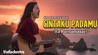 powerful cintaku padamu ita purnamasari cover slow rock by viorockestra