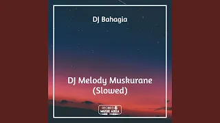 Download DJ Melody Muskurane (Slowed) MP3