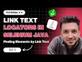 Link Text Locators in Selenium Webdriver Finding Elements by it s Link Text