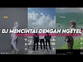 Download Lagu DJ MENCINTAI DENGAN NGEYEL || YANG KALIAN CARI VIRAL TIKTOK MENGKANE ‼️