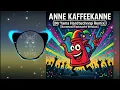 Anne Kaffeekanne (Mr Yama Hardtechno Remix) [Karneval/Fastnacht Version]