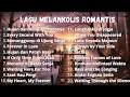 Download Lagu Lagu Melankolis Romantis