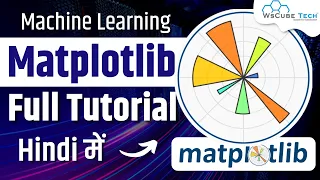Matplotlib Full Tutorial Matplotlib - Machine Learning