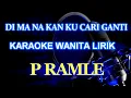 Dimana Kan Kucari Ganti Karaoke (Nada Wanita)