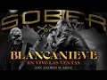 Sôber - Blancanieve (XXX Aniversario. En vivo Las Ventas)