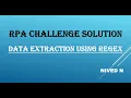 RPA Challenge Solution using UiPath Data Extraction using Regex