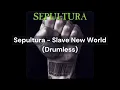 Sepultura - Slave New World (Drumless)