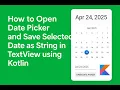 How to Open Date Picker Selected Date as String in TextView using Kotlin Android Studio Tutorial