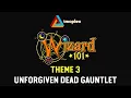 Wizard101 Unforgiven Dead Gauntlet Theme 3