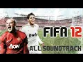 FIFA 12 | All Soundtrack Collection