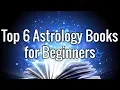 Top 6 Astrology Books for Beginners