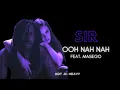 Ooh Nah Nah 🔥 SiR and Masego 🫦