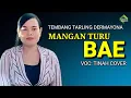 Download Lagu MANGAN TURU BAE - TINAH COVER || TARLING DERMAYONAN
