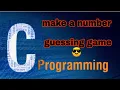 language a number guessing game in c programming
