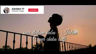 Download #bocah#wagu (Suci dalam debu) - iklim cover Chika lutfi MP3