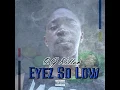 OG Killah - Eyez So Low (Ft.  T Law)