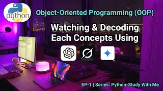 EP-1 Decoding Each Python Concept OOP with me 10x faster with AI