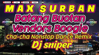 Download MAX SURBAN NONSTOP BATANG BOUTAN VENDORS BOOGIE CHA CHA DISCORAL KIAY KIAY DANCE DJ SNIPER REMIX MP3