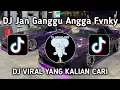 Download Lagu DJ JAN GANGGU SOUND ANGGA FVNKY | DJ NAH INI DIA YANG GUA CARI BRAY   VIRAL TIKTOK TERBARU 2023 !