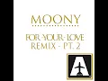 For Your Love - Moko Mv Mixmaster Dub Re Edit