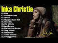 Download Lagu Inka Christie The Best || Lagu Lawas || Indonesia Tahun 80an | Rela - Inka Christie/Teratai