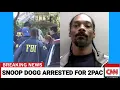 Snoop Dogg Arrested By Feds TMZ Released Rico Diddy Sent 2Pac Witness Dashcam Footage To Gene Deal
