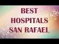 Hospitals in San Rafael United States