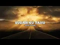 SUDAH KU TAHU - PROJECTOR BAND (LIRIK) || Cover By Khai Bahar